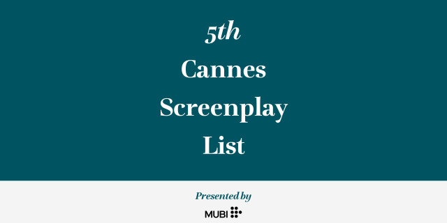 Wscripted's Cannes Screenplay List